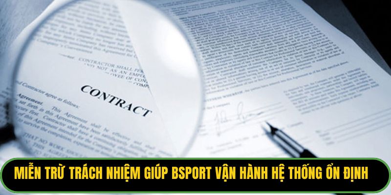 Miễn trừ trách nhiệm giúp Bsport vận hành hệ thống ổn định