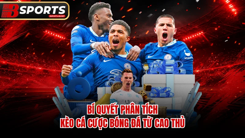 Bí quyết phân tích kèo cá cược bóng đá từ cao thủ